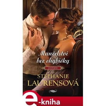 Manželství bez chybičky - Stephanie Laurensová