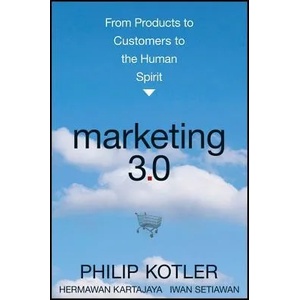 Marketing 3.0 - From Products to Customers to the Human Spirit | Philip Kotler (ISBN: 9780470598825)
