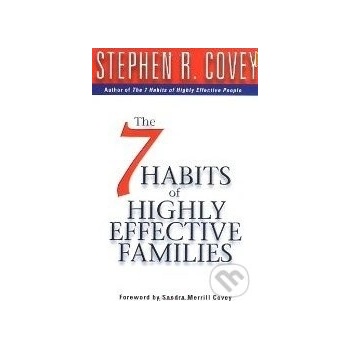 The 7 Habits of Highly Effective Families - Stephen R. Covey