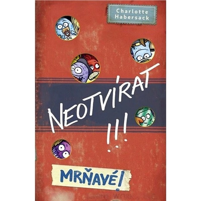 Neotvírat! Mrňavé!