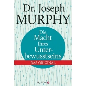 Die Macht Ihres Unterbewusstseins | Joseph Murphy, Wolfgang Maier (ISBN: 9783424201666)