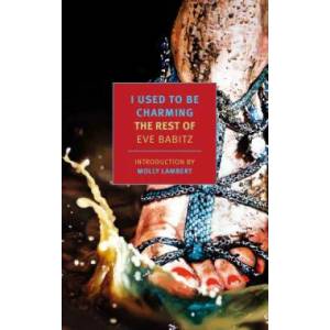 I Used to Be Charming | Eve Babitz (ISBN: 9781681373799)