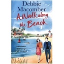 A Walk Along the Beach - Debbie Macomber