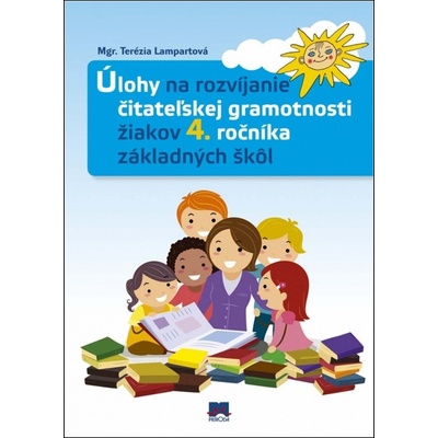Úlohy na rozvíjanie čitateľskej gramotnosti žiakov 4. ročníka základných škôl