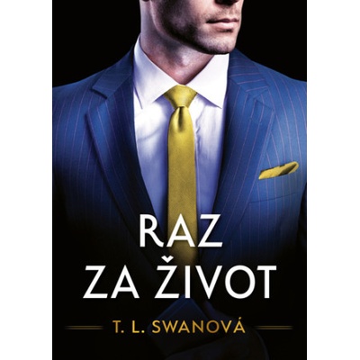 Raz za život - T.L. Swan