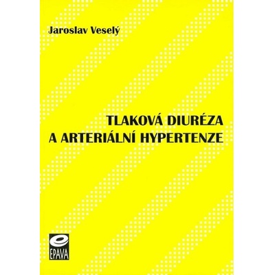 Tlaková diuréza a arteriální hypertenze - Jaroslav Veselý