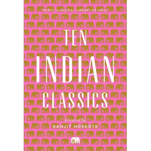TEN INDIAN CLASSICS | INDIA MURTY CLASSICAL LIBRARY (ISBN: 9780674297142)