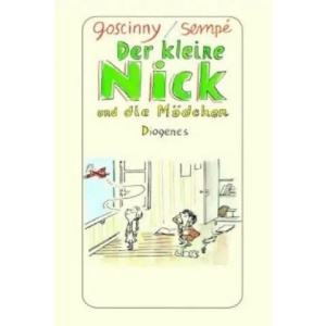 Der kleine Nick und die Mädchen | René Goscinny, Jean-Jacques Sempé, Hans Georg Lenzen (ISBN: 9783257235432)