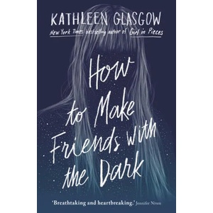 How to Make Friends with the Dark (ISBN: 9781786075642)