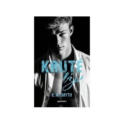 Kruté lži - R. A. Smyth
