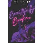 Independently published Beautifully Broken- A MM dark romance | MP Bates