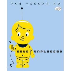 Doug Unplugged | Dan Yaccarino (ISBN: 9780375859212)