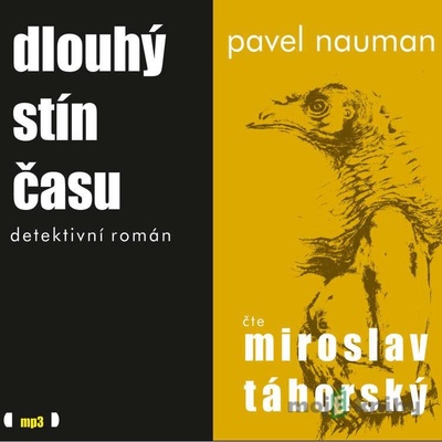 Dlouhý stín času - Pavel Nauman - Čte Miroslav Táborský