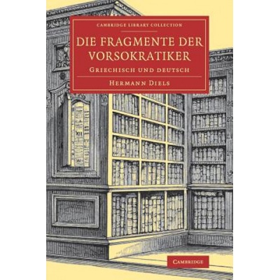 Die Fragmente der Vorsokratiker | Hermann Diels