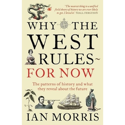 Why West Rules for Now - Ian Morris