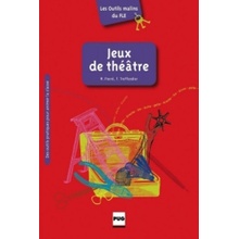 Les Outils malins du FLE: Jeux de théâtre