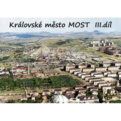 Královské město Most 3.díl