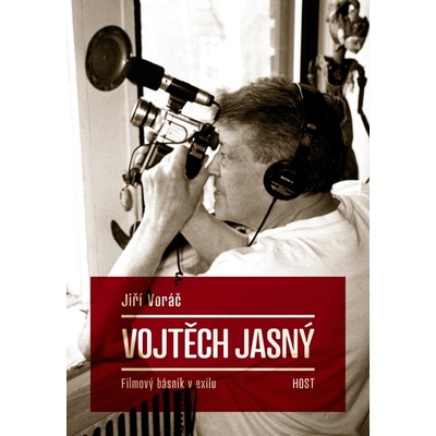 Vojtěch Jasný - Filmař v exilu - Jiří Voráč