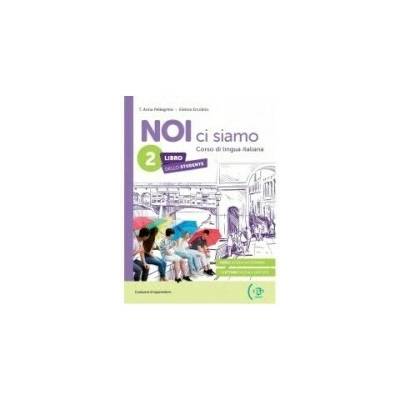 NOI ci siamo 2 Student’s Book + Digital Book + Eli LINK App A1 novità 2024