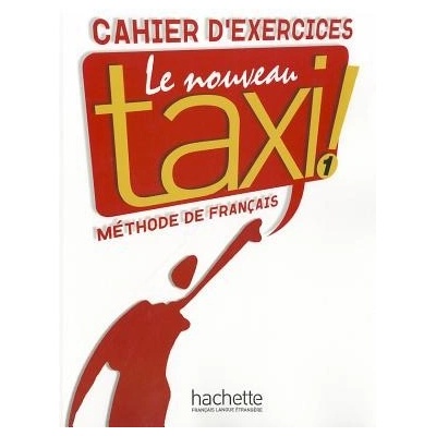 Le Nouveau Taxi! 1 Exercices - Hachette