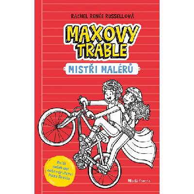 Maxovy trable 3 - Mistři malérů - Rachel Renée Russell
