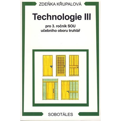 Technologie III pro 3.r. SOU učebního oboru truhlář