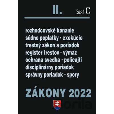 Zákony 2022 II. C - Trestné právo, Exekučný poriadok, Správne právo - Poradca s.r.o.