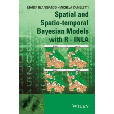 Spatial and Spatio-temporal Bayesian Models with R - INLA | Marta Blangiardo