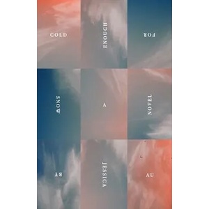 Cold Enough for Snow | Au, Jessica (ISBN: 9780811231558)