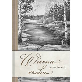 Wierna rzeka | Stefan Żeromski