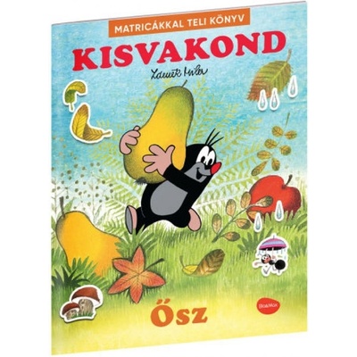 Kisvakond & ösz - Matricákkal teli könyv - Zdeněk Miler Ilustrátor, Alena Viltová, Ema Potužníková