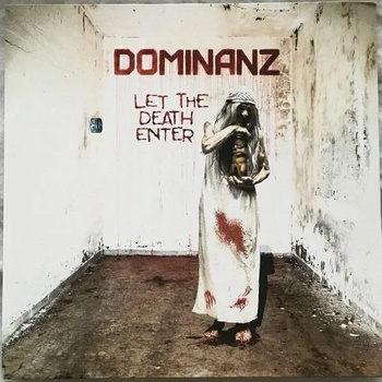 Image 1 of Dominanz - Let The Death Enter (LP) (5700907266497)