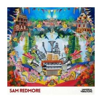 SAM REDMORE - Universal Vibrations LP