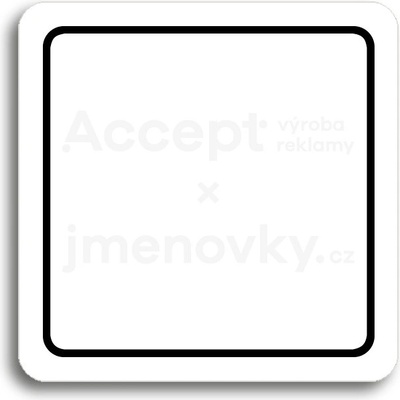ACCEPT Piktogram prázdný s linkou - bílá tabulka - černý tisk