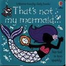 That's not my mermaid... - Fiona Watt, Usborne Publishing Ltd