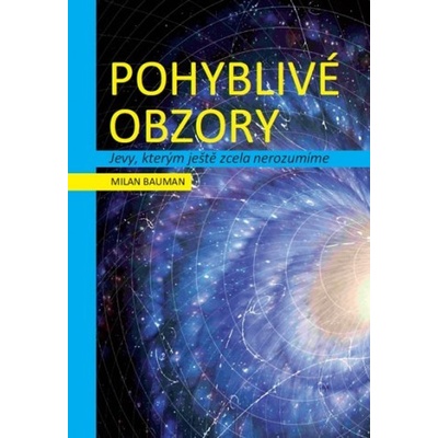 Pohyblivé obzory - Milan Bauman