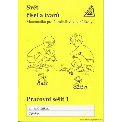Svět čísel a tvarů Matematika pro 2. roč. ZŠ PS 1 - Hošpesová Alena, Divíšek Jiří, Kuřina František