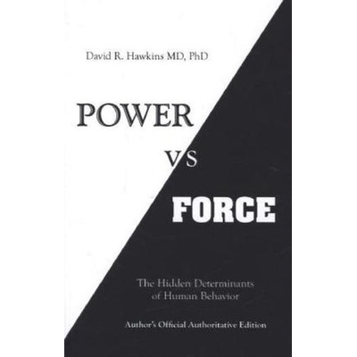 Power vs. Force - Hawkins David R.