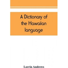 dictionary of the Hawaiian language, to which is appended an English-Hawaiian vocabulary and a chronological table of remarkable events