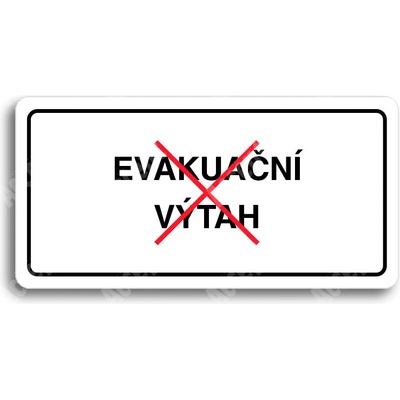 ACCEPT Piktogram TOTO NENÍ EVAKUAČNÍ VÝTAH - bílá tabulka - barevný tisk