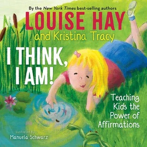 I Think, I Am! | Kristina Tracy (ISBN: 9781401961046)