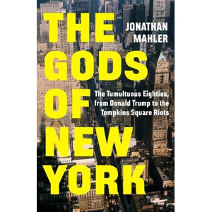 The Gods of New York | Jonathan Mahler (ISBN: 9781529155099)