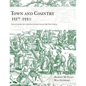 Town and Country 1517 - 1550 | Marion McNealy, Max Geisberg (ISBN: 9780998597768)