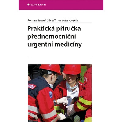 Praktická příručka přednemocniční urgentní medicíny