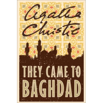 They Came to Baghdad - A. Christie