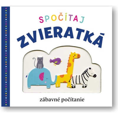 Spočítaj zvieratká - Jennings Emma, Newton Robyn, Word Kate
