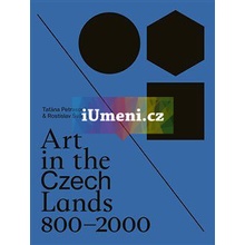 Art in the Czech Lands 800 - 2000 | Taťána Petrasová, Rostislav Švácha EN