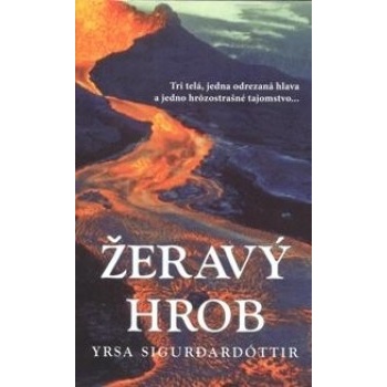 Žeravý hrob - Yrsa Sigurdardóttir