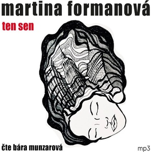Supraphon Ten sen (Formanová - Munzarová Barbora) - CD (MP3) (081763)