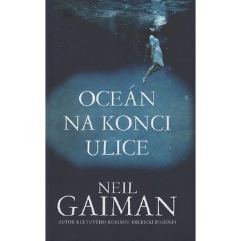 Oceán na konci ulice - Neil Gaiman